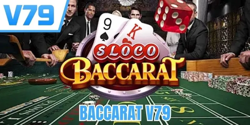 Baccarat V79 - Giải Trí Săn Thưởng Ưu Tú Bùng Nổ 2026 