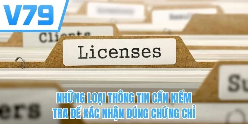 Những loại thông tin cần kiểm tra để xác nhận đúng chứng chỉ